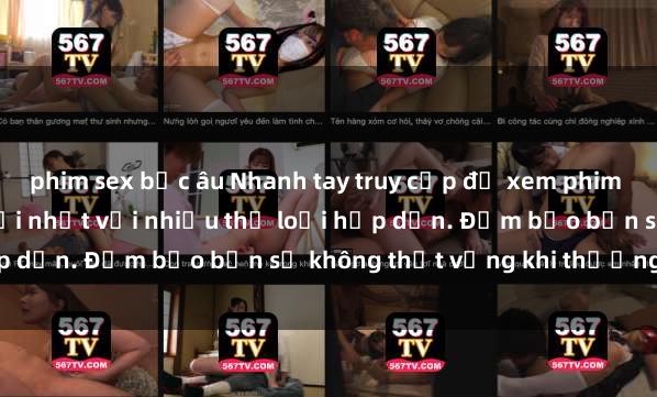 phim sex bắc âu Nhanh tay truy cập để xem phim sex đầy kích thích và mới nhất với nhiều thể loại hấp dẫn. Đảm bảo bạn sẽ không thất vọng khi thưởng thức.