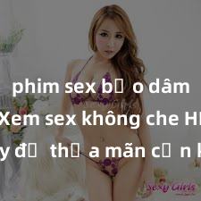 phim sex bạo dâm nhóm Xem sex không che HD ngay để thỏa mãn cơn khát tình dục của bạn! Video chất lượng cao, cảnh quay rõ nét, sẽ khiến bạn không thể rời mắt! Hãy trải nghiệm ngay!