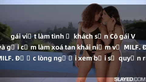 gái việt làm tình ở khách sạn Cô gái Việt Nam xinh đẹp và gợi cảm làm xoá tan khái niệm về MILF. Được lòng người xem bởi sự quyến rũ và dễ thương.