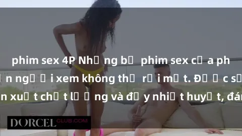 phim sex 4P Những bộ phim sex của phụ nữ lớn tuổi khiến người xem không thể rời mắt. Được sản xuất chất lượng và đầy nhiệt huyết, đáng xem và trải nghiệm.