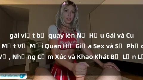 gái việt bị quay lén Nữ Hầu Gái và Cuộc Sống Của Họ: Bí Mật Về Mối Quan Hệ Giữa Sex và Sự Phục Vụ, Những Cảm Xúc và Khao Khát Bị Lẫn Lộn Trong Lĩnh Vực Này.