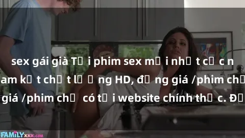 sex gái già Tải phim sex mới nhất cực nhanh không virus, cam kết chất lượng HD, đồng giá /phim chỉ có tại website chính thức. Đặt ngay!