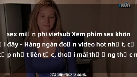 sex miễn phí vietsub Xem phim sex không che miễn phí tại đây – Hàng ngàn đoạn video hot nhất, cập nhật liên tục, thoải mái thưởng thức mà không tốn kém.