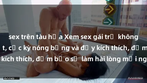 sex trên tàu hỏa Xem sex gái trẻ không che hấp dẫn nhất, cực kỳ nóng bỏng và đầy kích thích, đảm bảo sẽ làm hài lòng mọi người!
