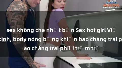sex không che nhật bản Sex hot girl Việt Nam: Mặt xinh, body nóng bỏng khiến bao chàng trai phải trầm trồ