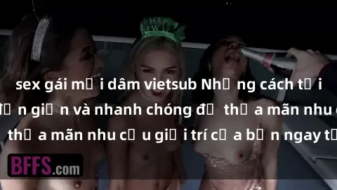 sex gái mại dâm vietsub Những cách tải phim sex về máy đơn giản và nhanh chóng để thỏa mãn nhu cầu giải trí của bạn ngay tại nhà