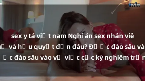 sex y tá việt nam Nghi án sex nhân viên nhà hàng: Hậu quả và hậu quyết đến đâu? Được đào sâu vào vụ việc cực kỳ nghiêm trọng này.