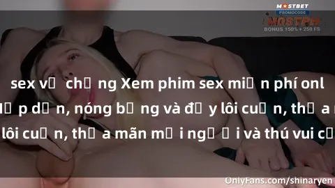 sex vợ chồng Xem phim sex miễn phí online ngay tại đây – Hấp dẫn, nóng bỏng và đầy lôi cuốn, thỏa mãn mọi người và thú vui của bạn!